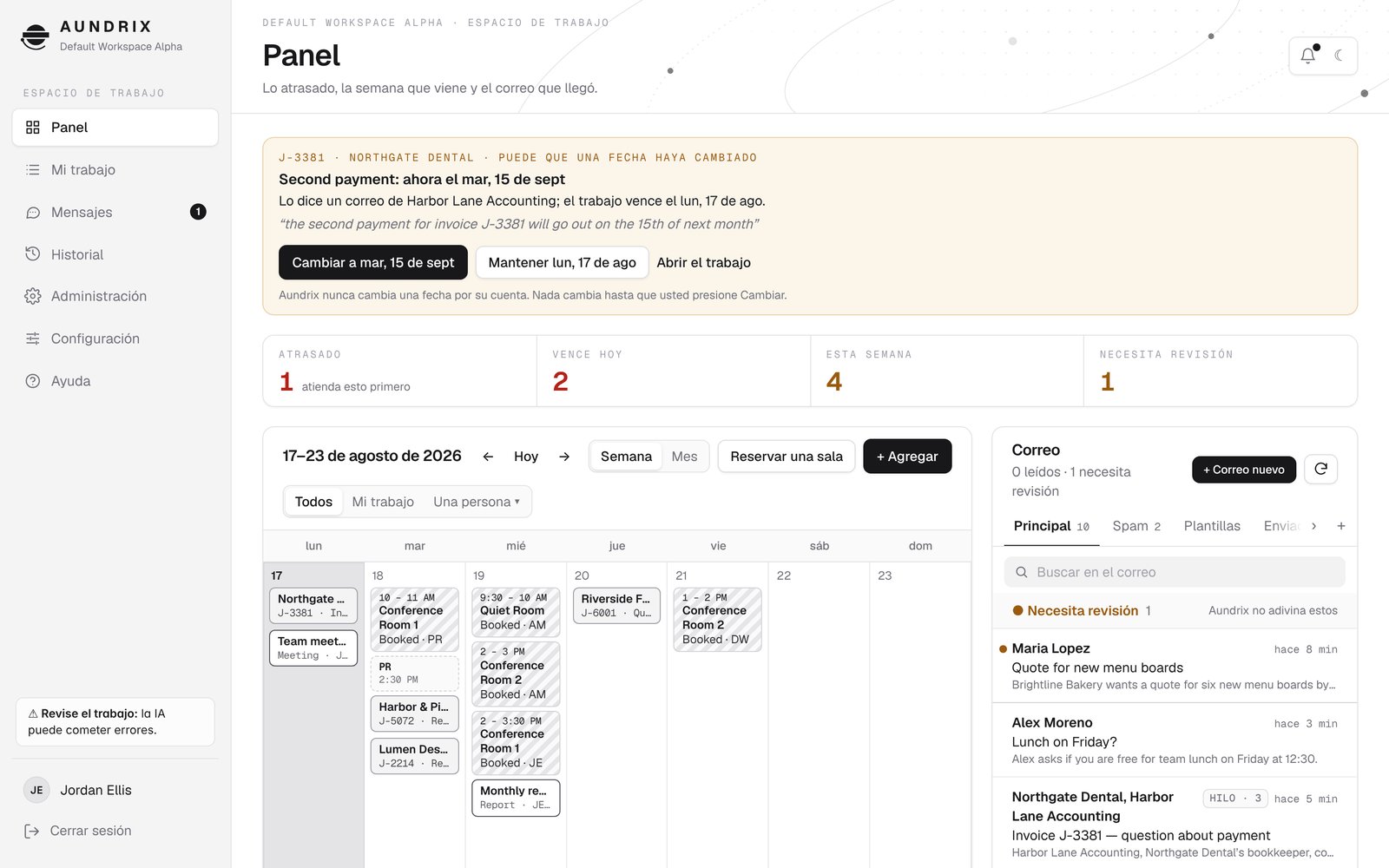 The Aundrix dashboard in Spanish: Panel, Mi trabajo, and Configuración in the menu, a card saying a date may have moved with Cambiar and Mantener buttons, the counts Atrasado, Vence hoy, Esta semana, and Necesita revisión, the week's calendar, and the mail, whose e-mails stay as they were written.